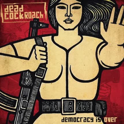 Carátula DEAD COCKROACH - Democracy is over