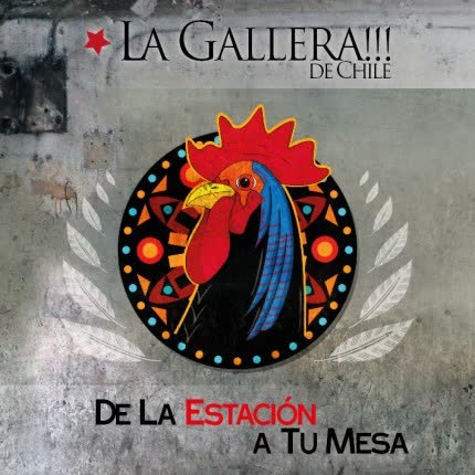 Carátula LA GALLERA - De la estación a tu mesa
