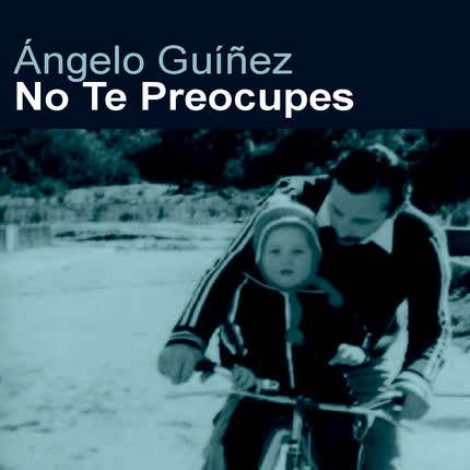 Carátula ANGELO GUIÑEZ - No te preocupes