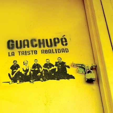 Carátula GUACHUPE - La triste realidad