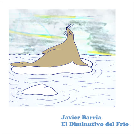 Carátula JAVIER BARRIA - El Diminutivo del Frío