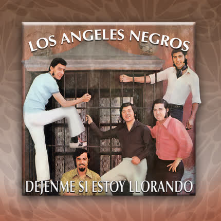Carátula LOS ANGELES NEGROS - Dejenme si estoy llorando