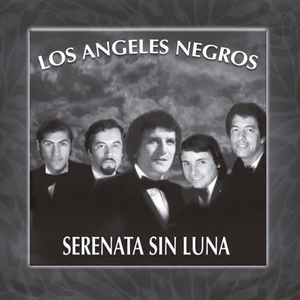 Carátula LOS ANGELES NEGROS - Serenata Sin Luna