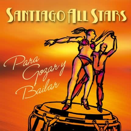 Carátula SANTIAGO ALL STARS - Para Gozar y Bailar