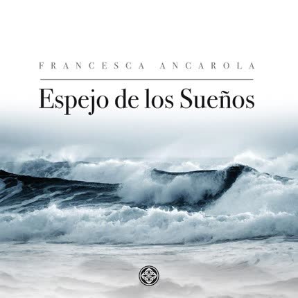 Carátula FRANCESCA ANCAROLA - Espejo de los sueños