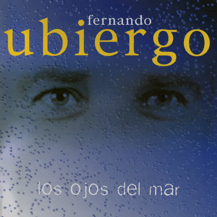 Carátula FERNANDO UBIERGO - Los Ojos Del Mar
