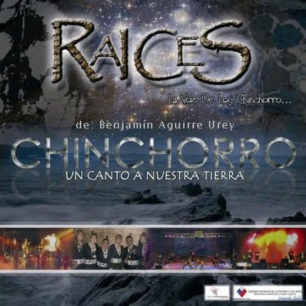 Carátula GRUPO RAICES - Chinchorro, un canto a nuestra tierra