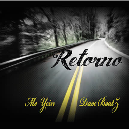Carátula MC YEIN Y DACEBEATZ - Retorno
