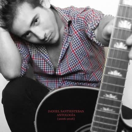 Carátula DANIEL SANTIESTEBAN - Antología (2006-2016)