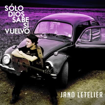 Carátula JANO LETELIER - Solo dios sabe si vuelvo