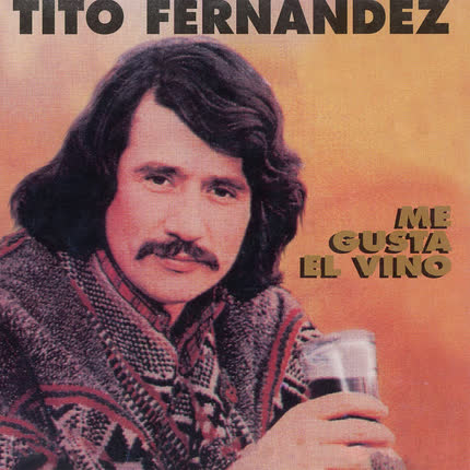 Carátula TITO FERNANDEZ - Me Gusta el Vino