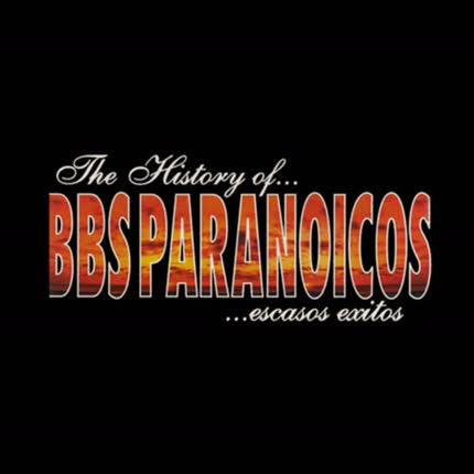 Carátula BBS PARANOICOS - The History of Bbs Paranoicos