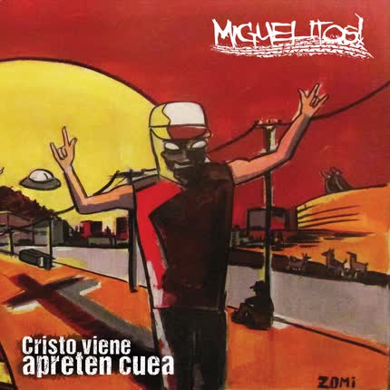 Carátula MIGUELITOS - Cristo Viene Apreten Cuea
