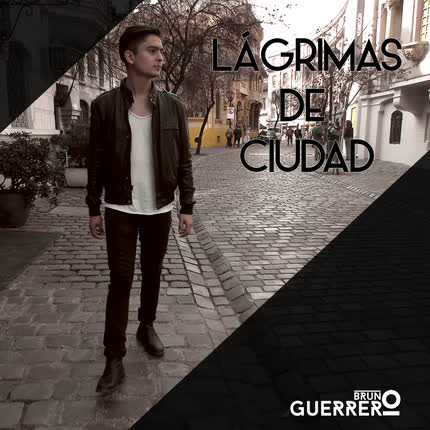 Carátula BRUNO GUERRERO - Lágrimas de ciudad