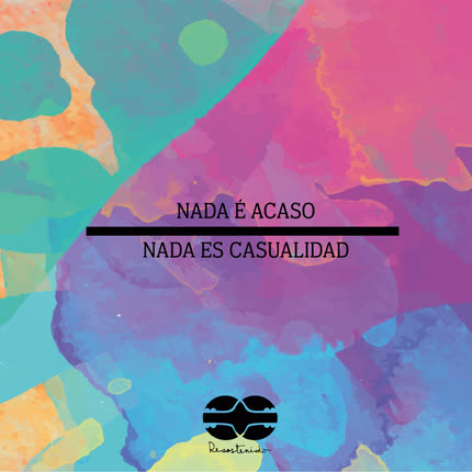 Carátula RESOSTENIDO - Nada é Acaso, Nada es Casualidad