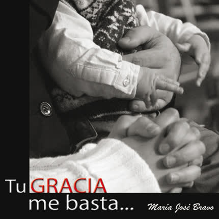 Carátula MARIA JOSE BRAVO - Tu Gracia me Basta