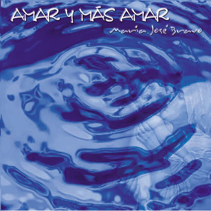 Carátula MARIA JOSE BRAVO - Amar y Más Amar