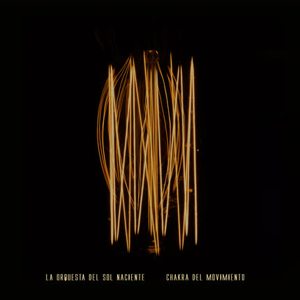 Carátula LA ORQUESTA DEL SOL NACIENTE - Chakra del Movimiento