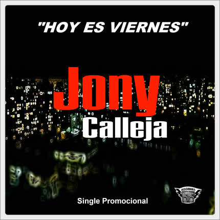Carátula JONY CALLEJA - Hoy es Viernes