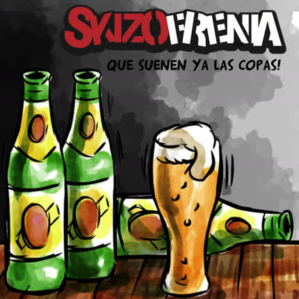 Carátula SKIZOFRENIA - Que Suenen Ya Las Copas!