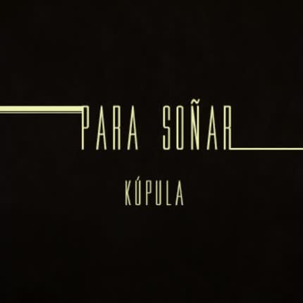 Carátula KUPULA - Para Soñar