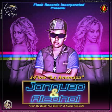 Carátula J-FLOW LA AMENAZA - Jangueo & Alcohol