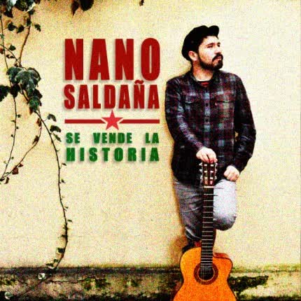 Carátula NANO SALDAÑA - Se Vende la Historia
