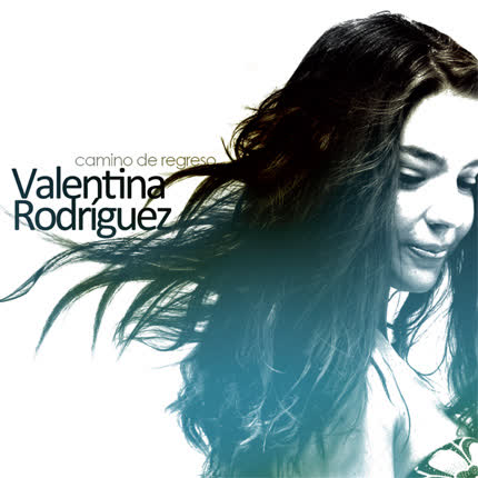 Carátula VALENTINA RODRIGUEZ - Camino de Regreso