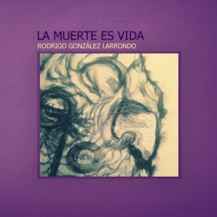 Carátula RODRIGO GONZALEZ - La Muerte Es Vida