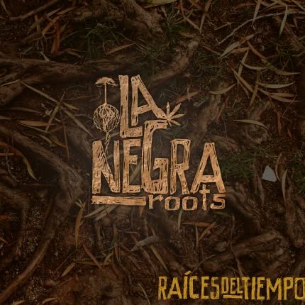Carátula LA NEGRA ROOTS - Raices del Tiempo