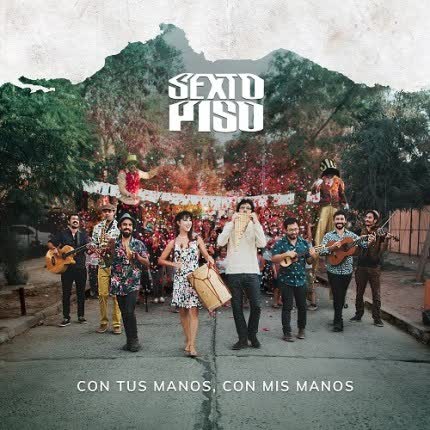 Carátula SEXTO PISO - Con Tus Manos, Con Mis Manos