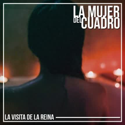 Carátula LA MUJER DEL CUADRO - La Visita de la Reina EP