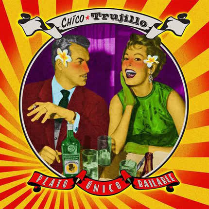Carátula CHICO TRUJILLO - Plato Único Bailable