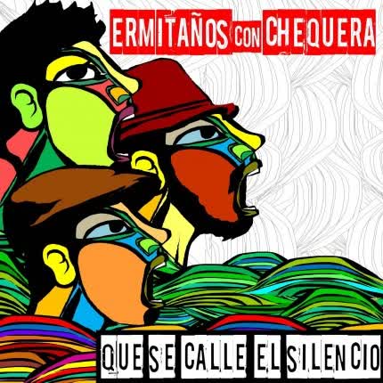Carátula ERMITAÑOS CON CHEQUERA - Que se Calle el Silencio