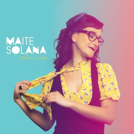 Carátula MAITE SOLANA - Vuelvo a Casa