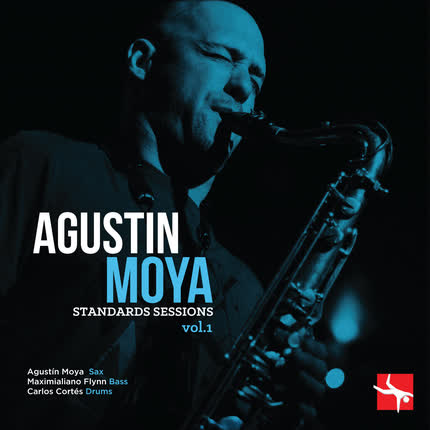 Carátula AGUSTIN MOYA - Standards Sessions Vol. 1