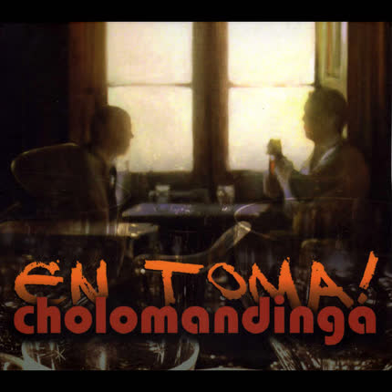 Carátula CHOLOMANDINGA - En Toma