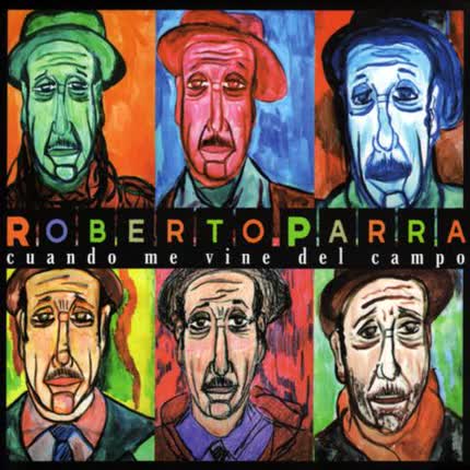 Carátula ROBERTO PARRA - Cuando Me Vine Del Campo