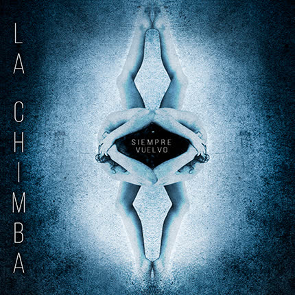 Carátula LA CHIMBA - Siempre Vuelvo