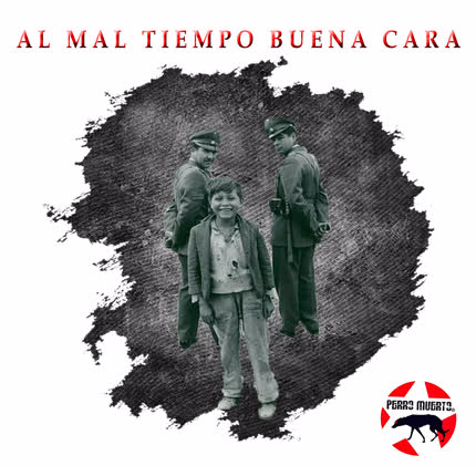 Carátula PERRO MUERTO - Al Mal Tiempo Buena Cara