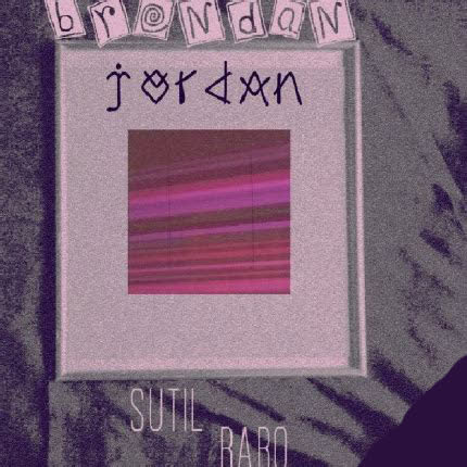 Carátula BRENDANJORDAN - Sutil Raro