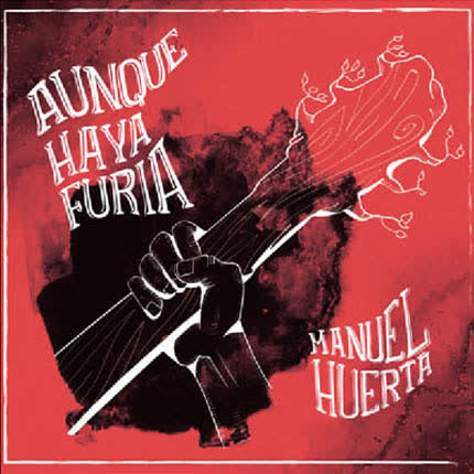 Carátula MANUEL HUERTA - Aunque haya furia