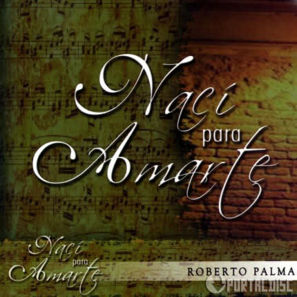 Carátula ROBERTO PALMA - Nací Para Amarte