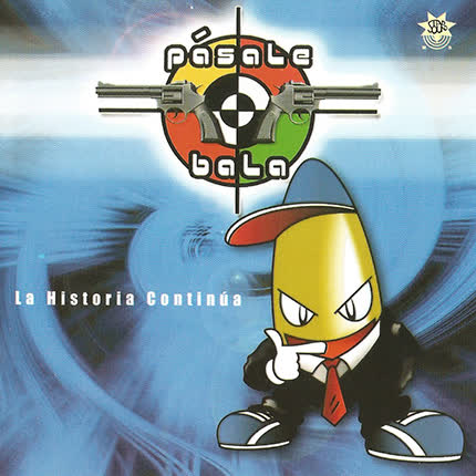 Carátula PASALE BALA - La Historia Continúa