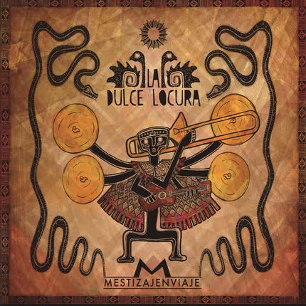 Carátula MESTIZAJENVIAJE - La Dulce Locura