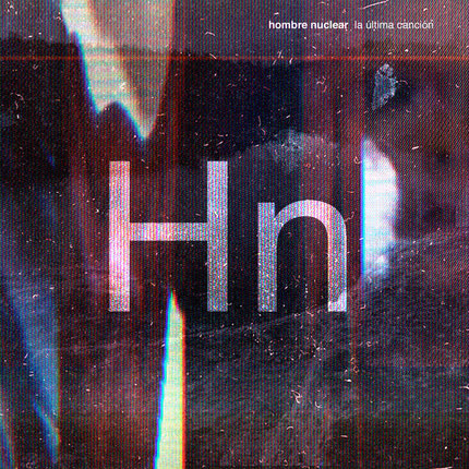 Carátula HOMBRE NUCLEAR - La Última Canción