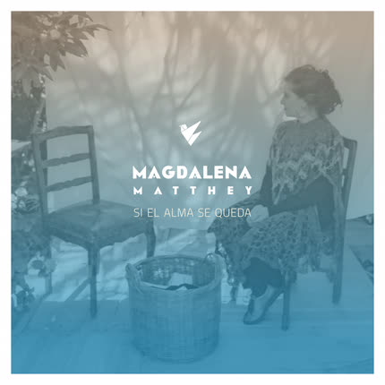 Carátula MAGDALENA MATTHEY - Si El Alma Se Queda (Acústico)