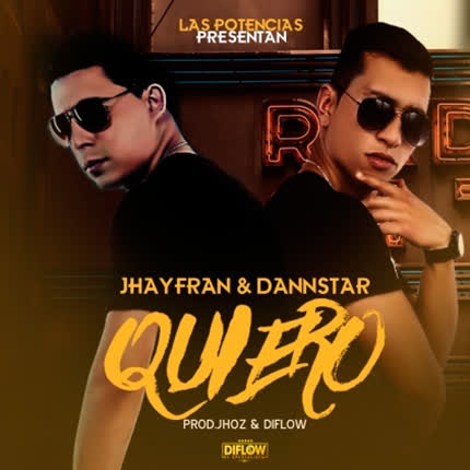Carátula JHAYFRAN & DANNSTAR - Quiero
