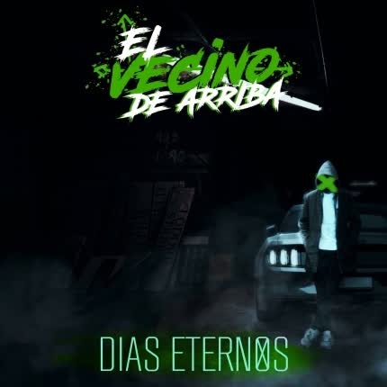 Carátula EL VECINO DE ARRIBA - Dias Eternos