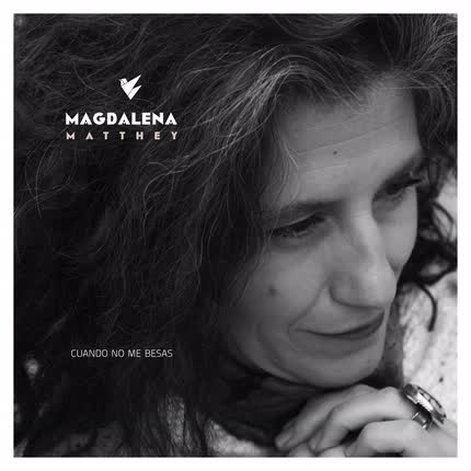 Carátula MAGDALENA MATTHEY - Cuando No Me Besas
